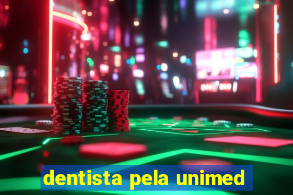 dentista pela unimed