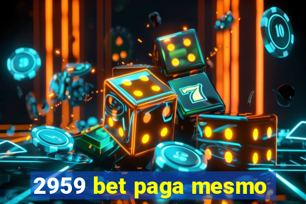 2959 bet paga mesmo