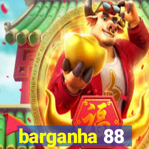 barganha 88