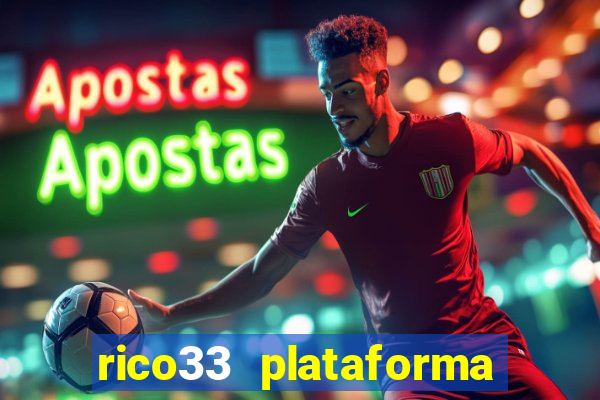 rico33 plataforma de jogos