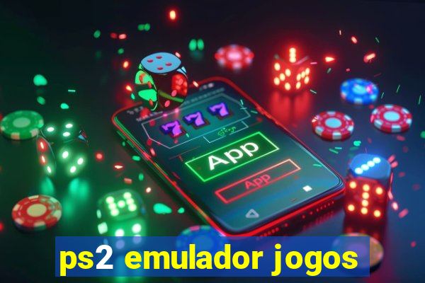 ps2 emulador jogos