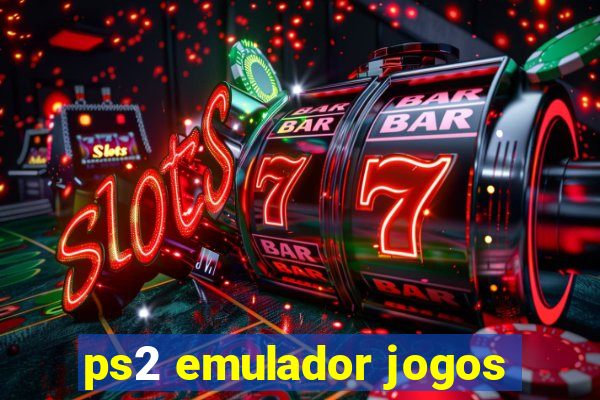 ps2 emulador jogos