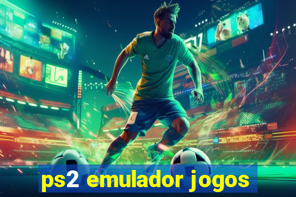 ps2 emulador jogos