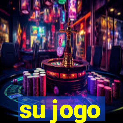 su jogo