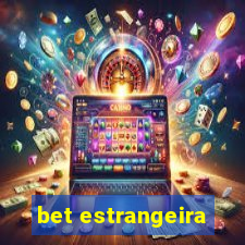 bet estrangeira