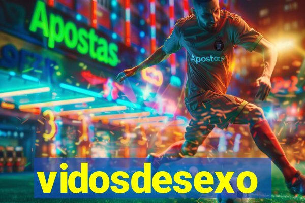 vidosdesexo