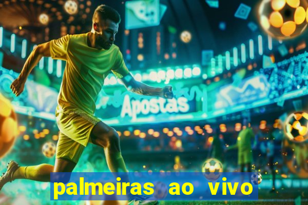 palmeiras ao vivo futebol play hd