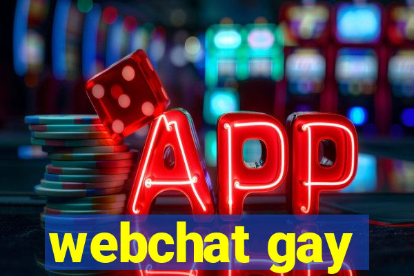 webchat gay