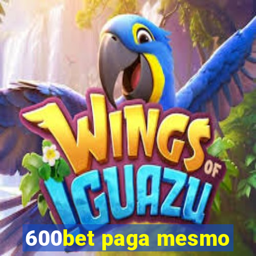 600bet paga mesmo