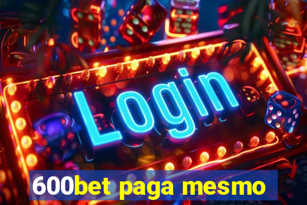 600bet paga mesmo