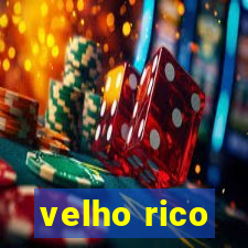 velho rico