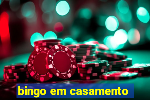 bingo em casamento