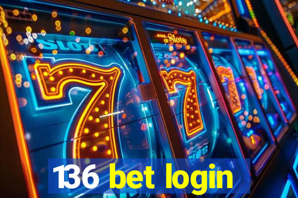 136 bet login