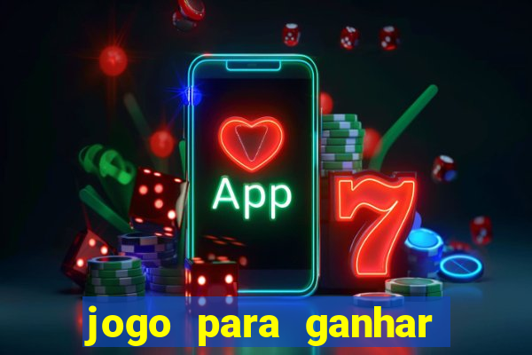 jogo para ganhar dinheiro de verdade no pix sem deposito