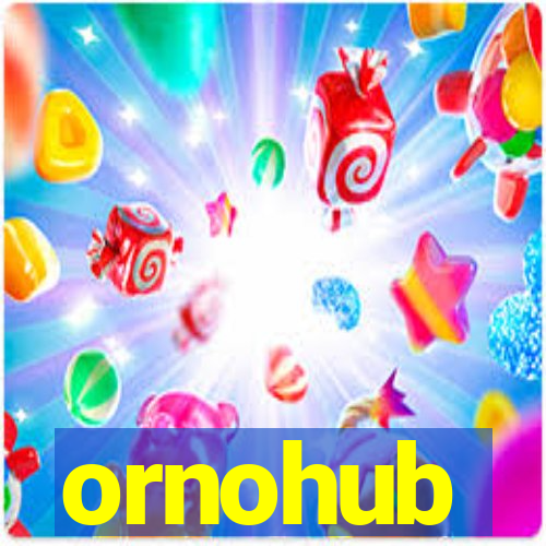 ornohub