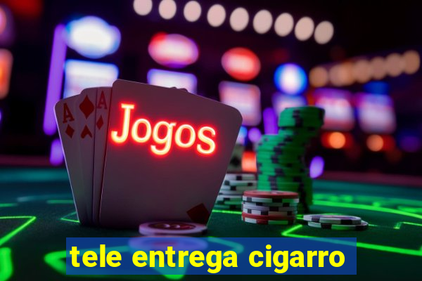 tele entrega cigarro