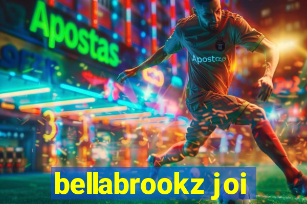 bellabrookz joi