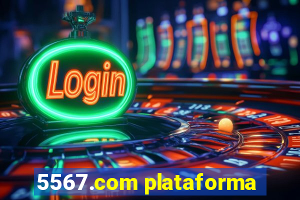 5567.com plataforma