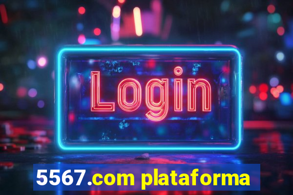 5567.com plataforma