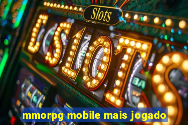 mmorpg mobile mais jogado