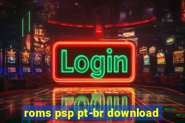 roms psp pt-br download