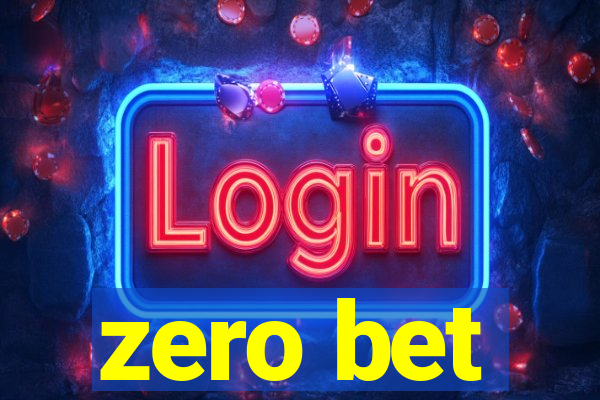 zero bet