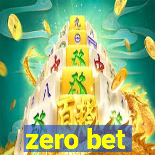 zero bet