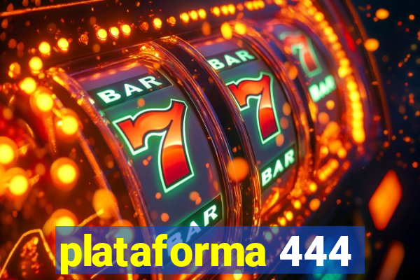 plataforma 444