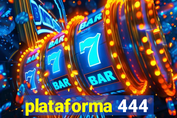 plataforma 444