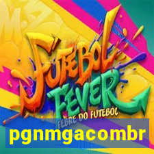 pgnmgacombr