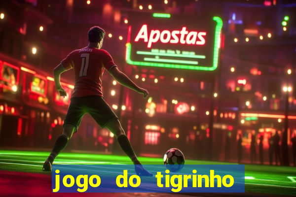 jogo do tigrinho aposta 5 reais