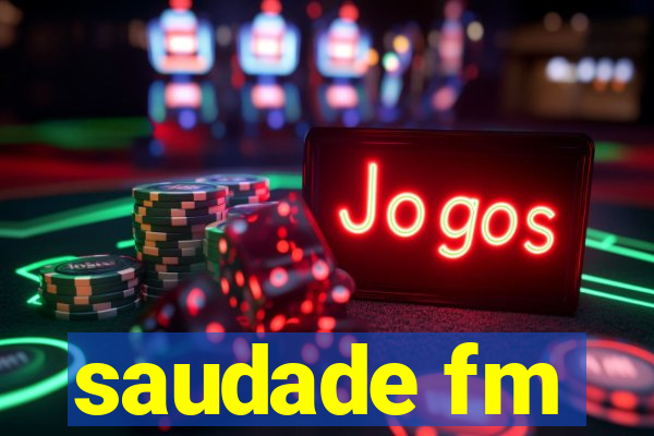 saudade fm