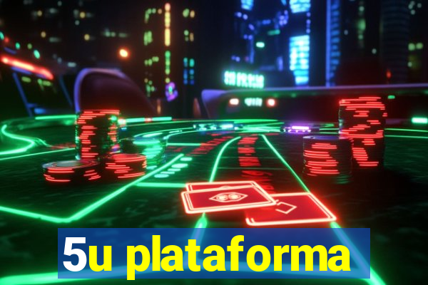 5u plataforma