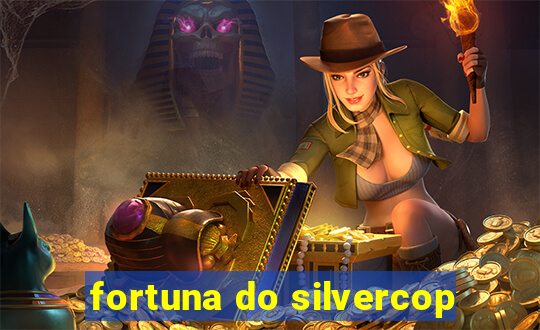 fortuna do silvercop