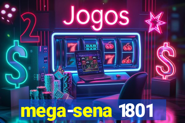 mega-sena 1801