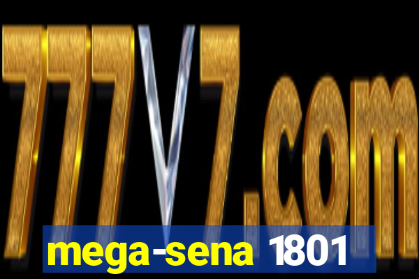 mega-sena 1801