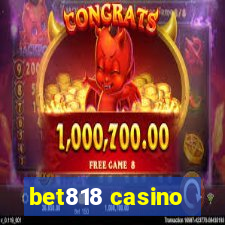 bet818 casino