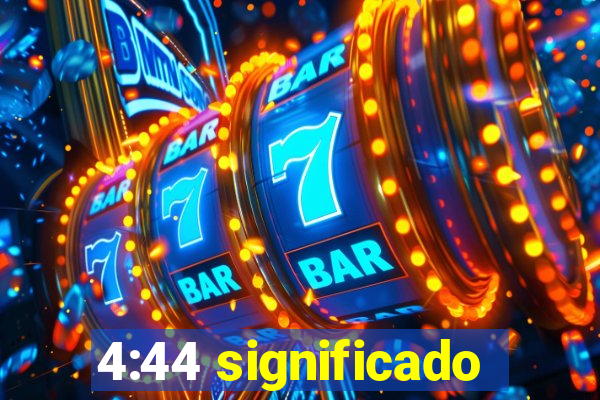 4:44 significado