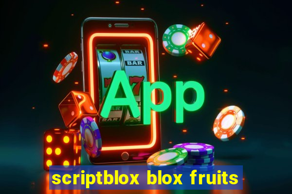 scriptblox blox fruits