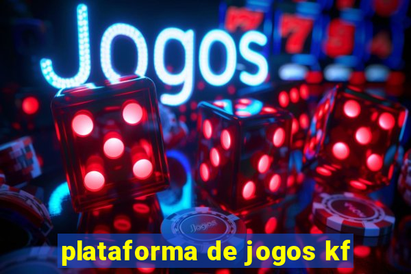 plataforma de jogos kf