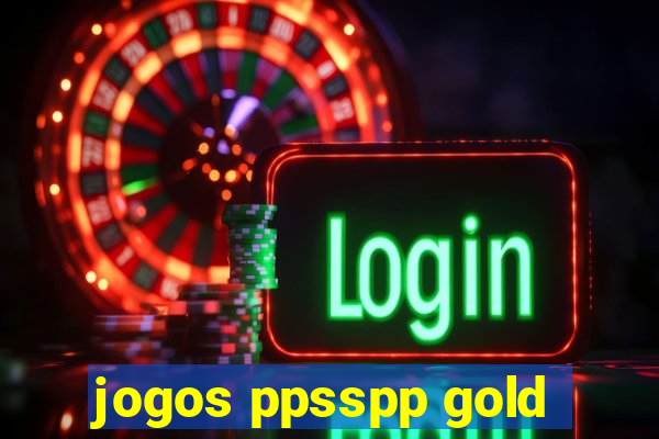 jogos ppsspp gold