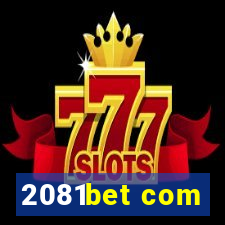 2081bet com