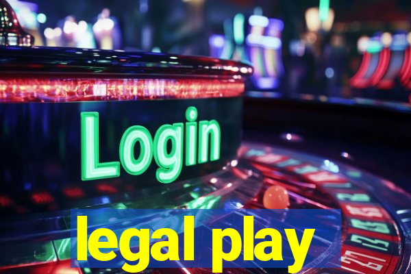 legal play