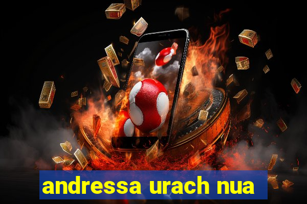 andressa urach nua