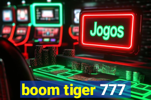 boom tiger 777