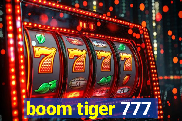 boom tiger 777