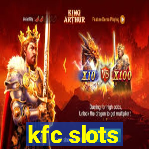 kfc slots