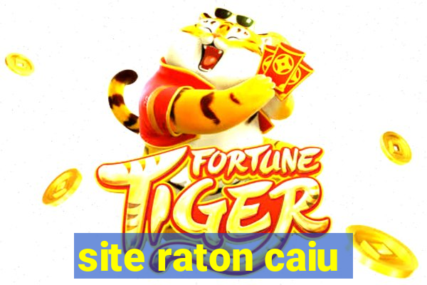 site raton caiu