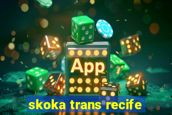 skoka trans recife