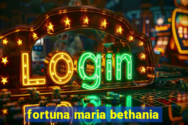 fortuna maria bethania